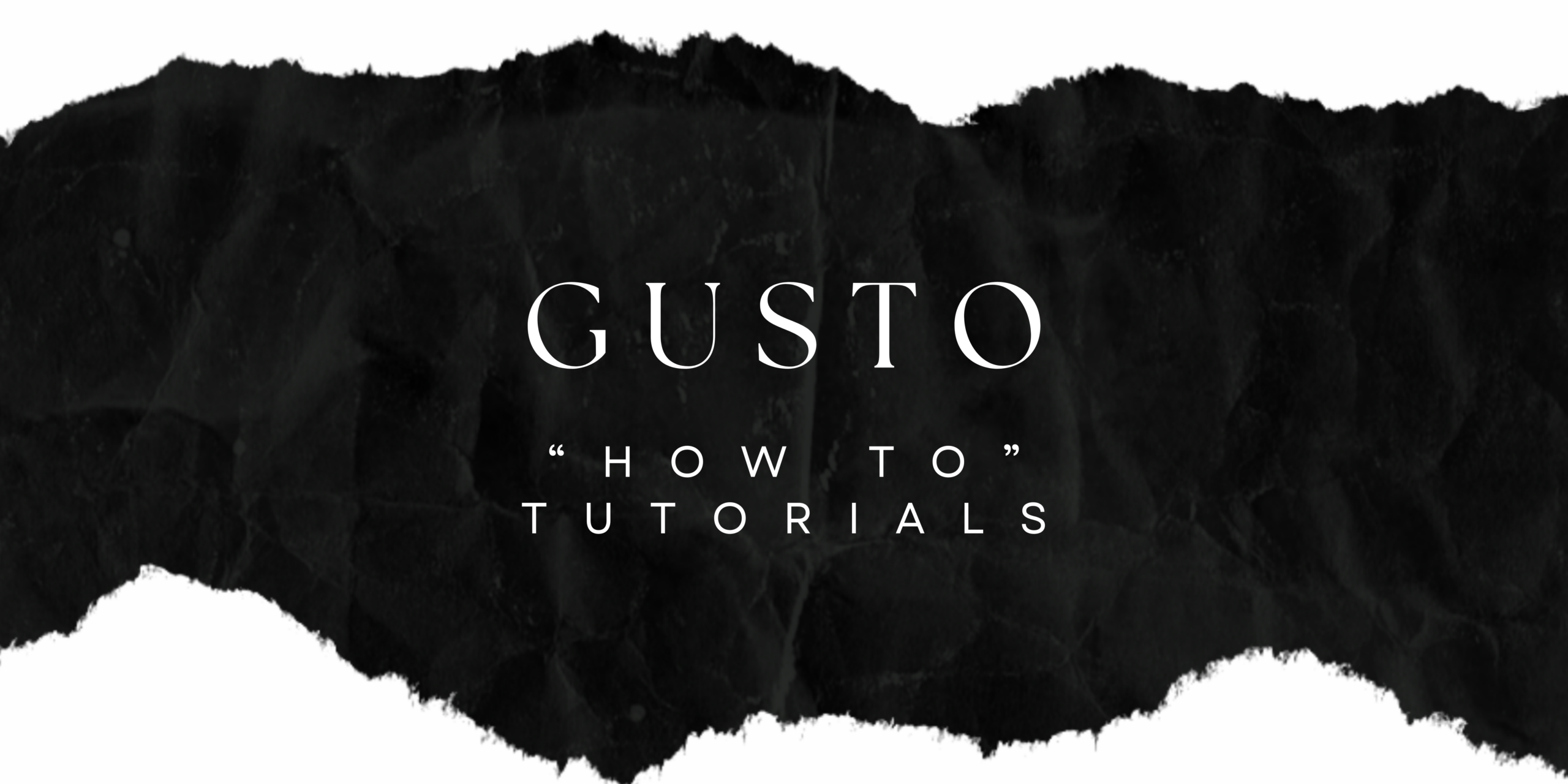 Gusto How To Banner